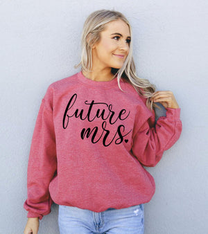 Future Mrs Sweatshirt