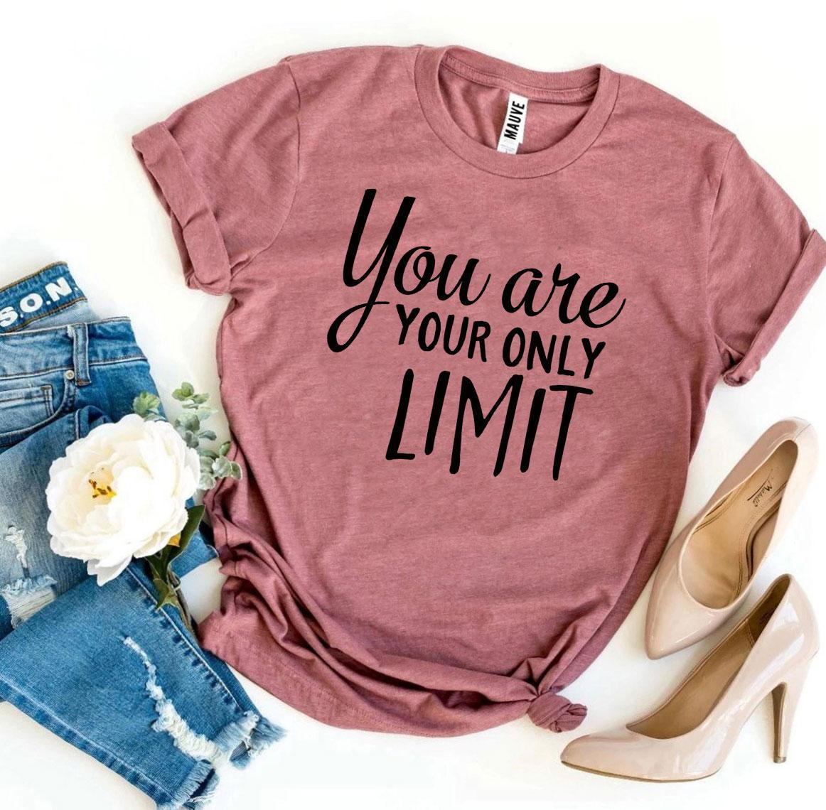 You Are Your Only Limit T-shirt